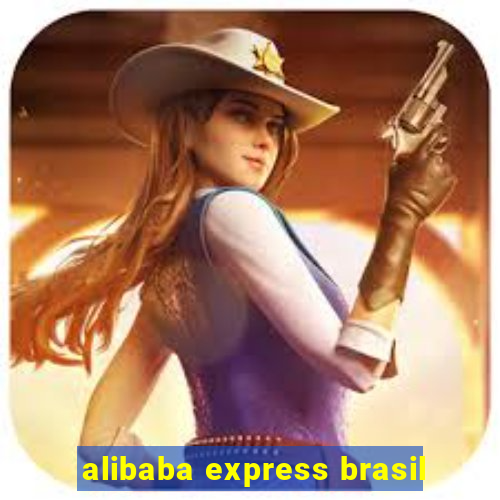 alibaba express brasil